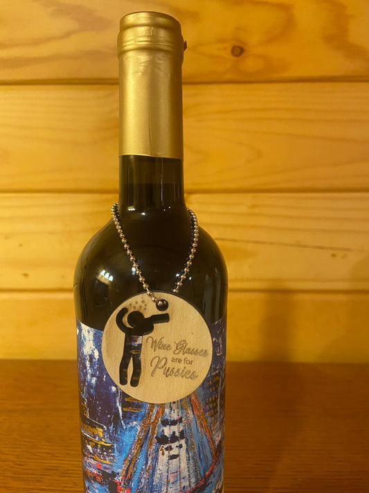 Wine Glasses are for Pussies